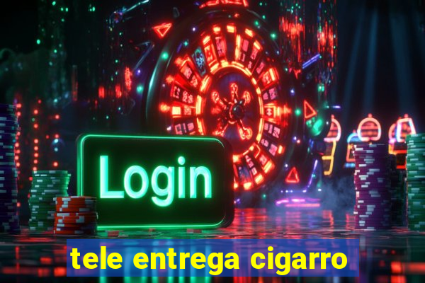 tele entrega cigarro